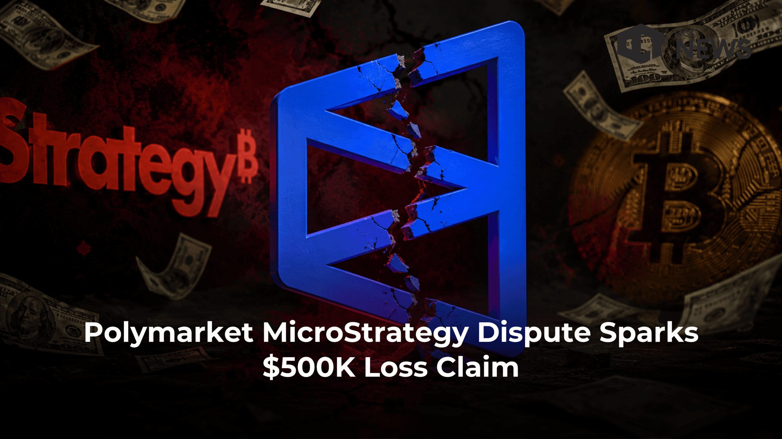 Polymarket MicroStrategy Dispute Sparks $500K Loss Claim