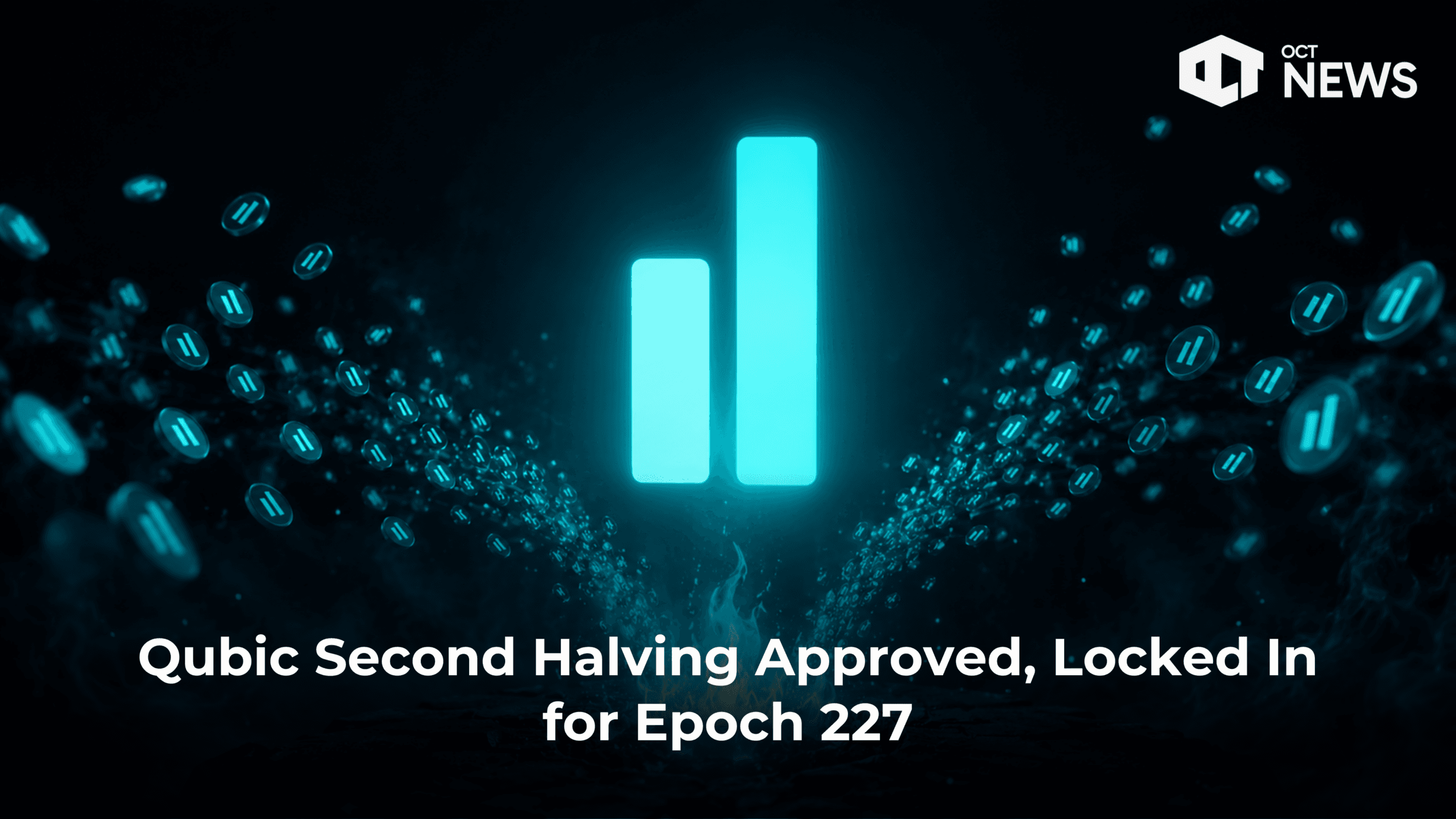 Qubic Second Halving Approved, Locked In for Epoch 227