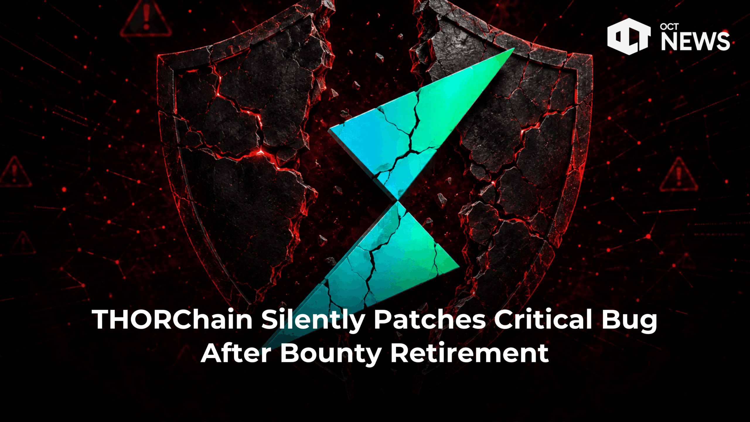 THORChain Silently Patches Critical Bug After Bounty Retirement