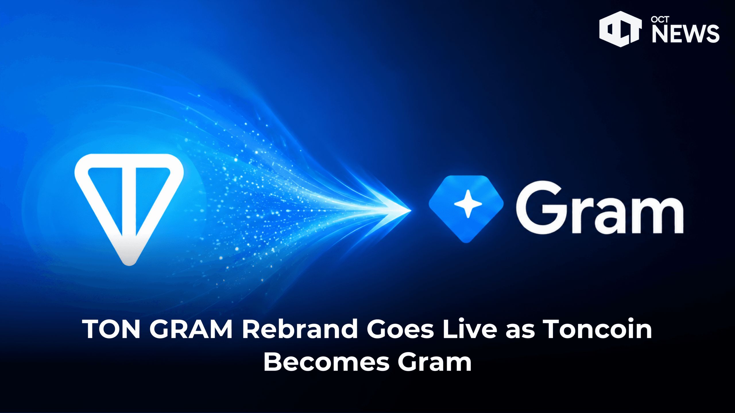 TON GRAM Rebrand Goes Live as Toncoin Becomes Gram