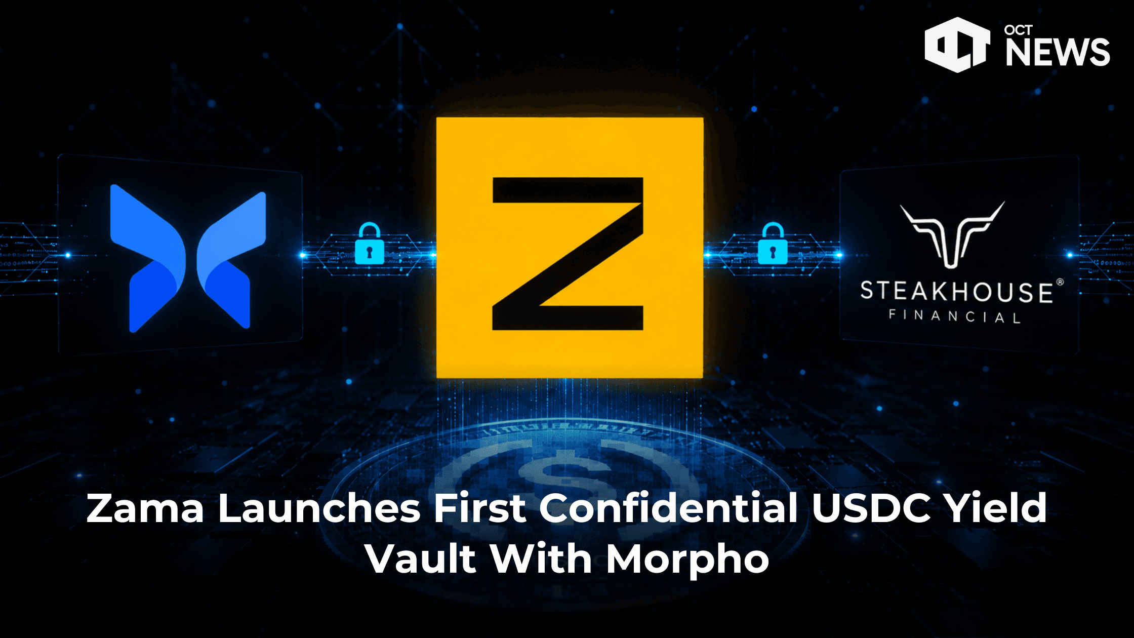 Zama Launches First Confidential USDC Yield Vault With Morpho