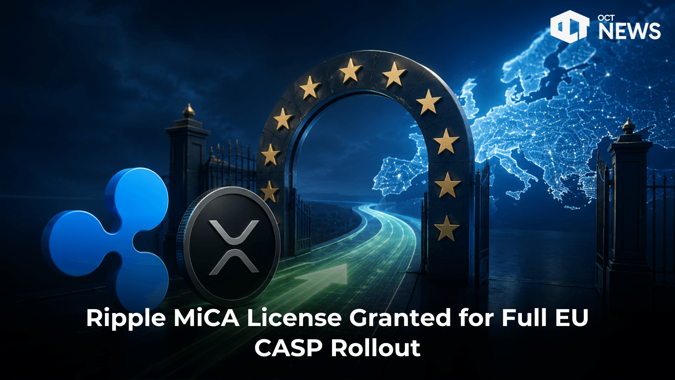 Ripple MiCA License Granted for Full EU CASP Rollout