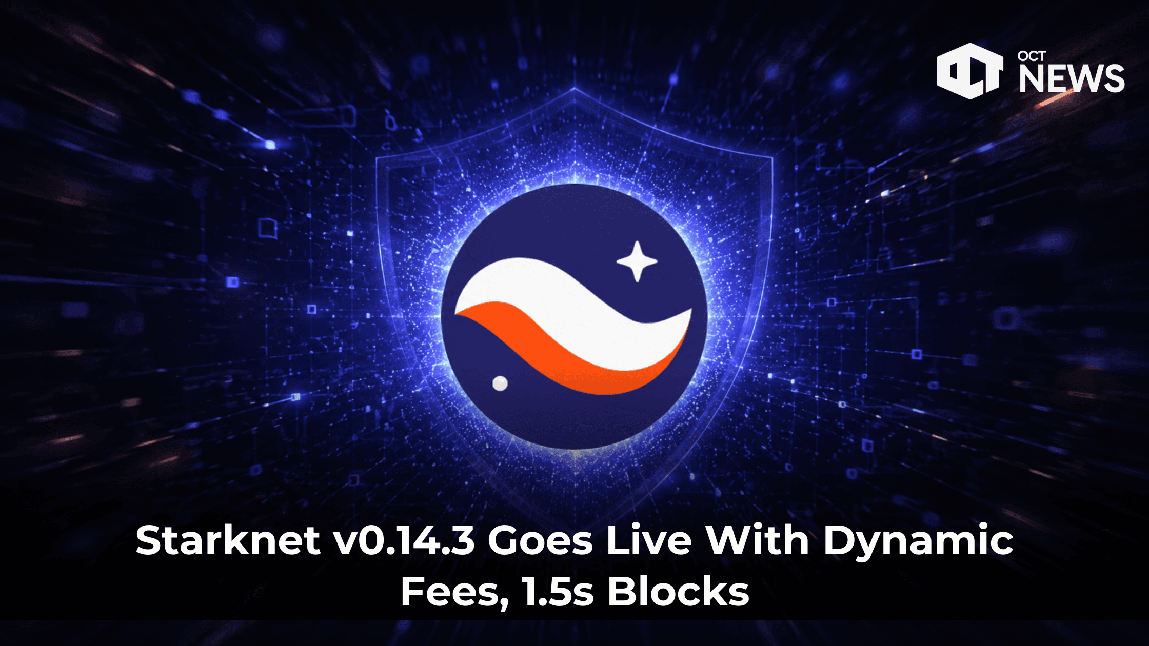Starknet v0.14.3 Goes Live With Dynamic Fees, 1.5s Blocks