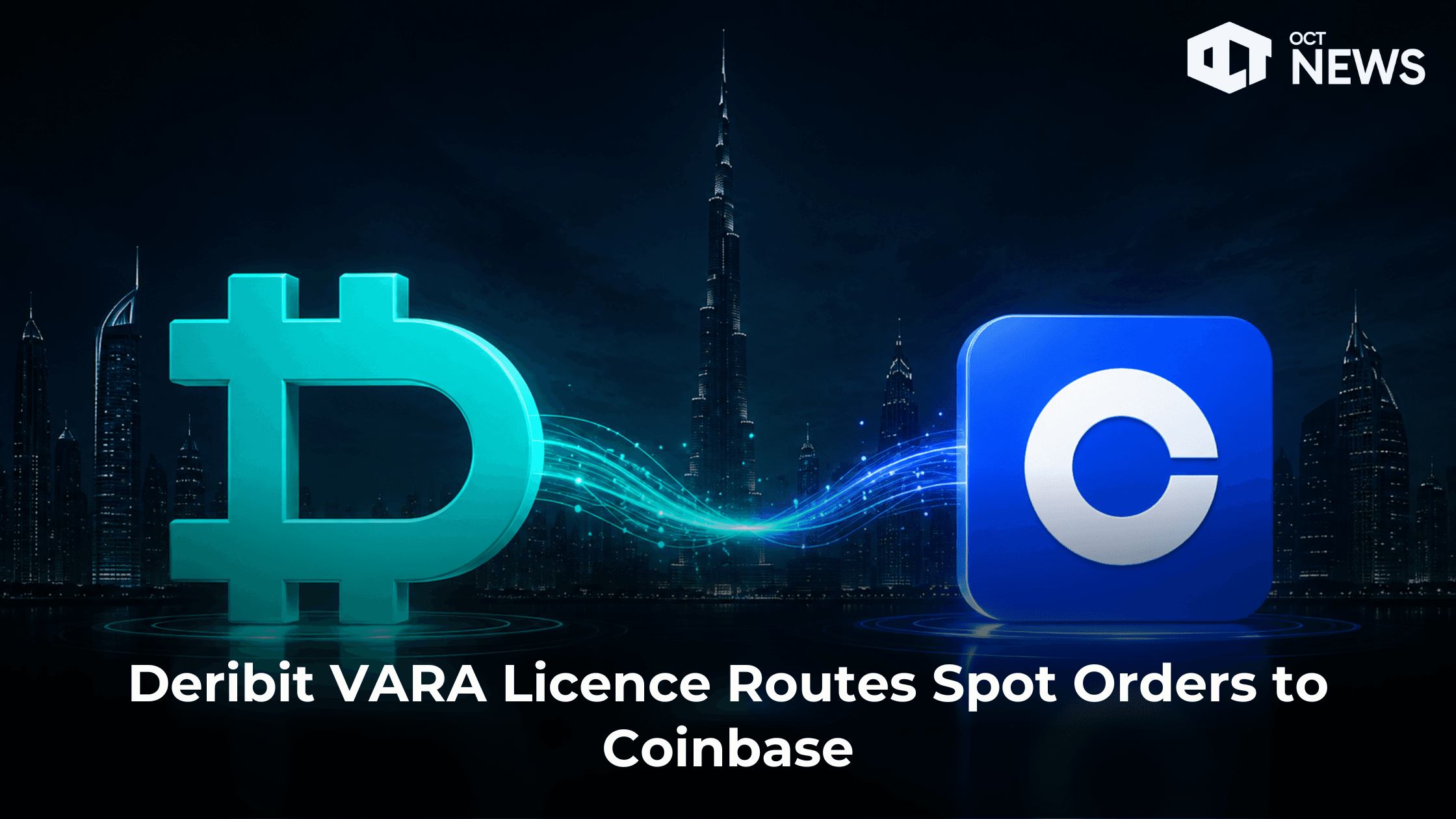Deribit VARA Licence Routes Spot Orders to Coinbase