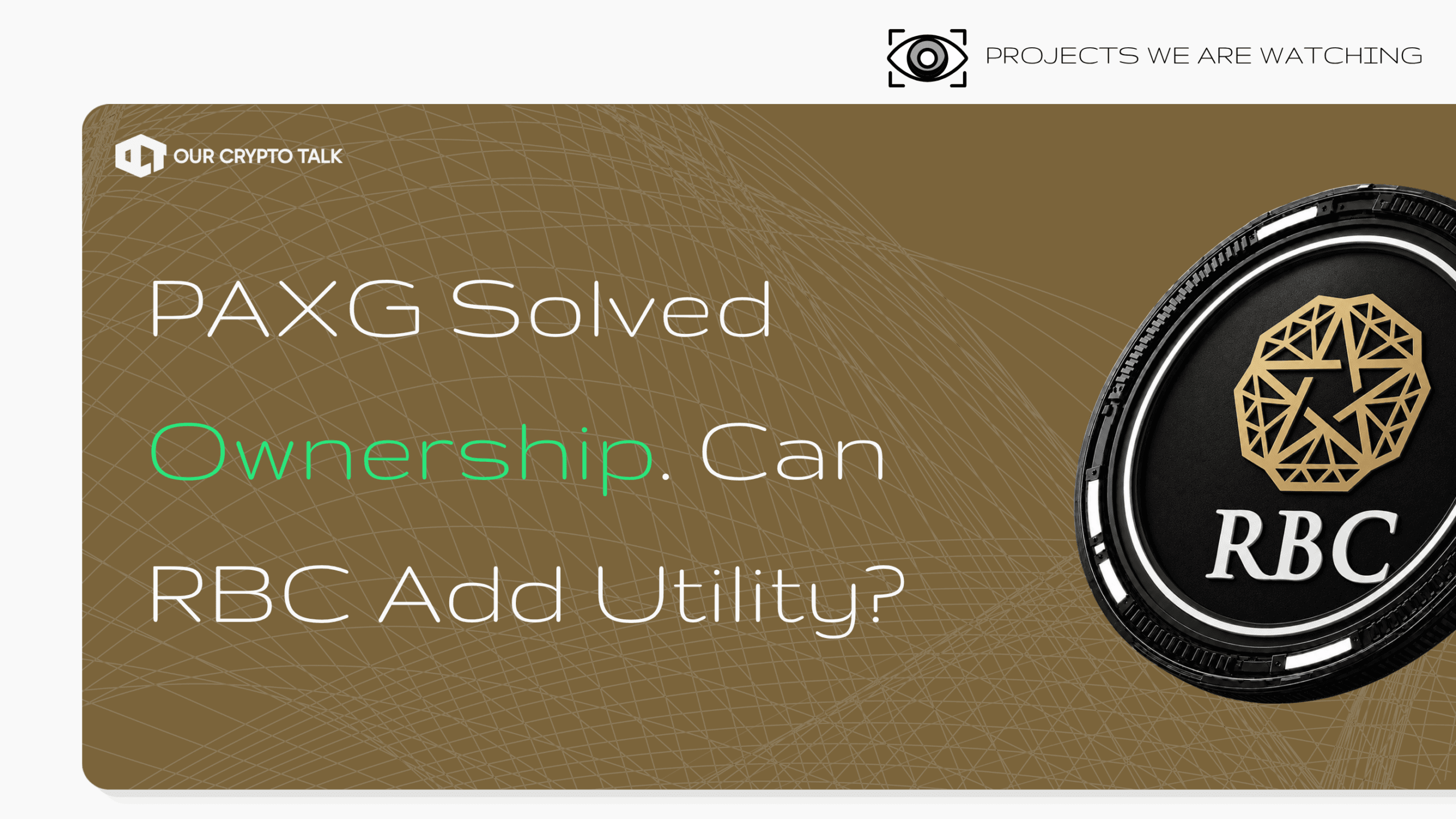 PAXG Solved Ownership. Can RBC Add Utility?