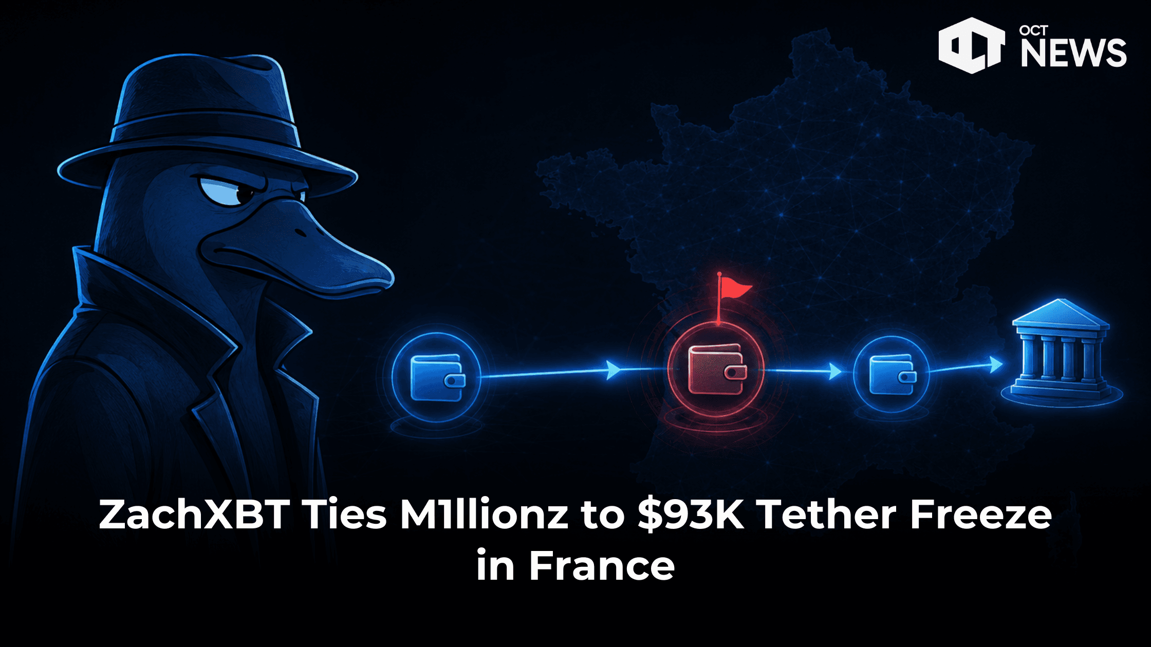 ZachXBT Ties M1llionz to $93K Tether Freeze in France