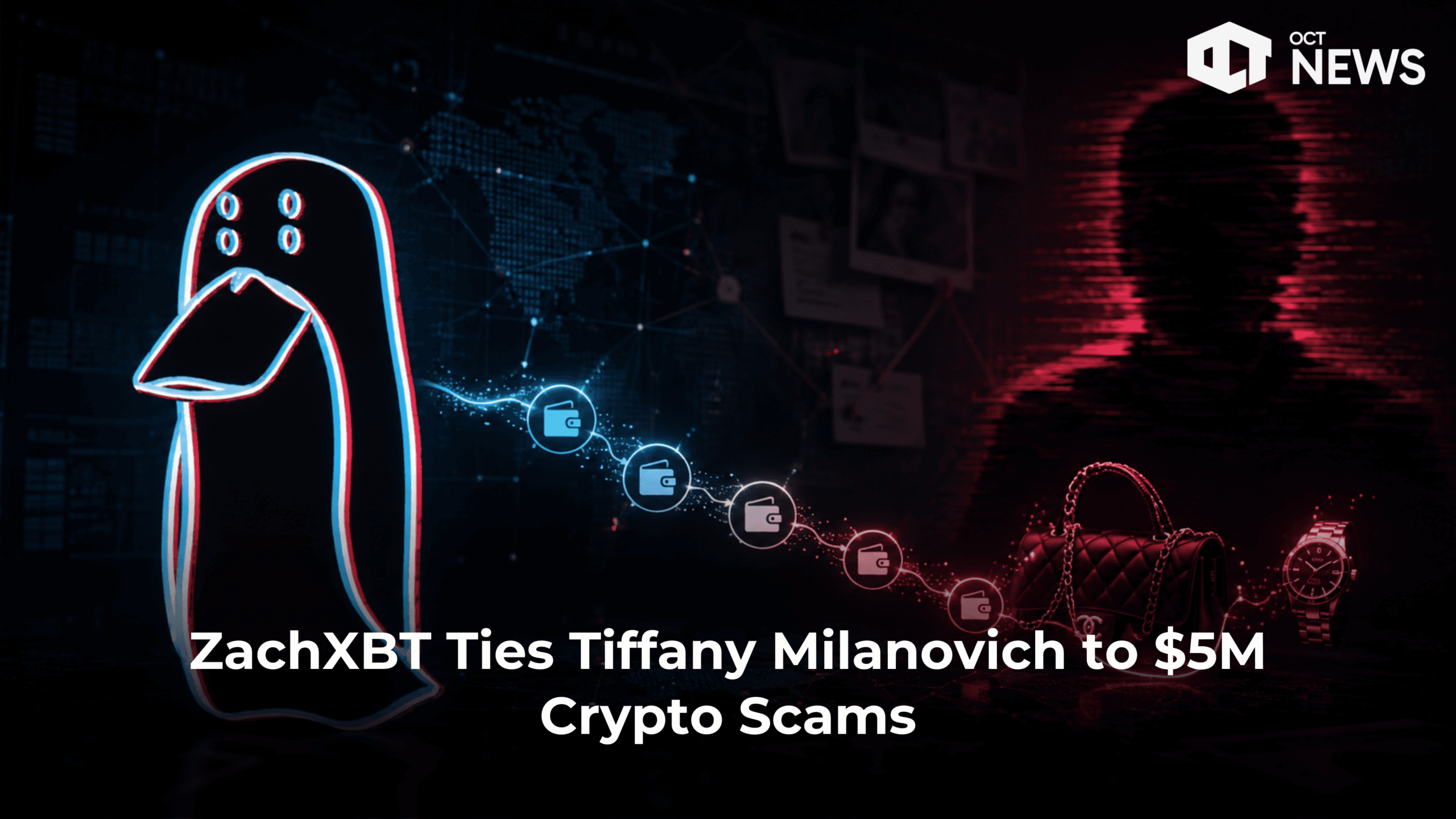 ZachXBT Ties Tiffany Milanovich to $5M Crypto Scams