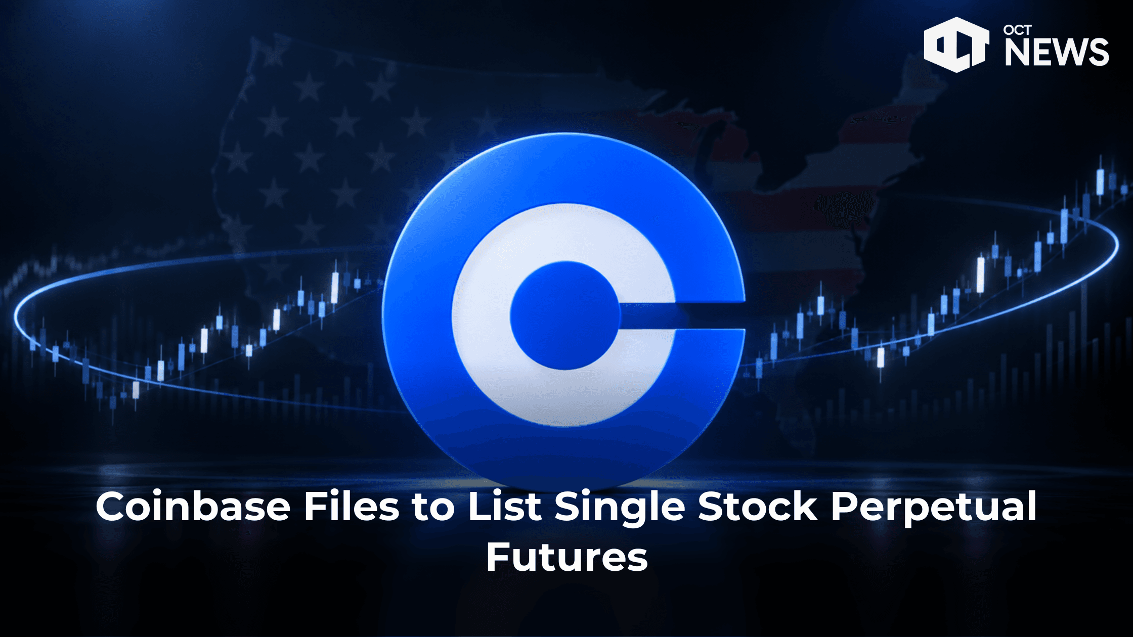 Coinbase Files to List Single Stock Perpetual Futures