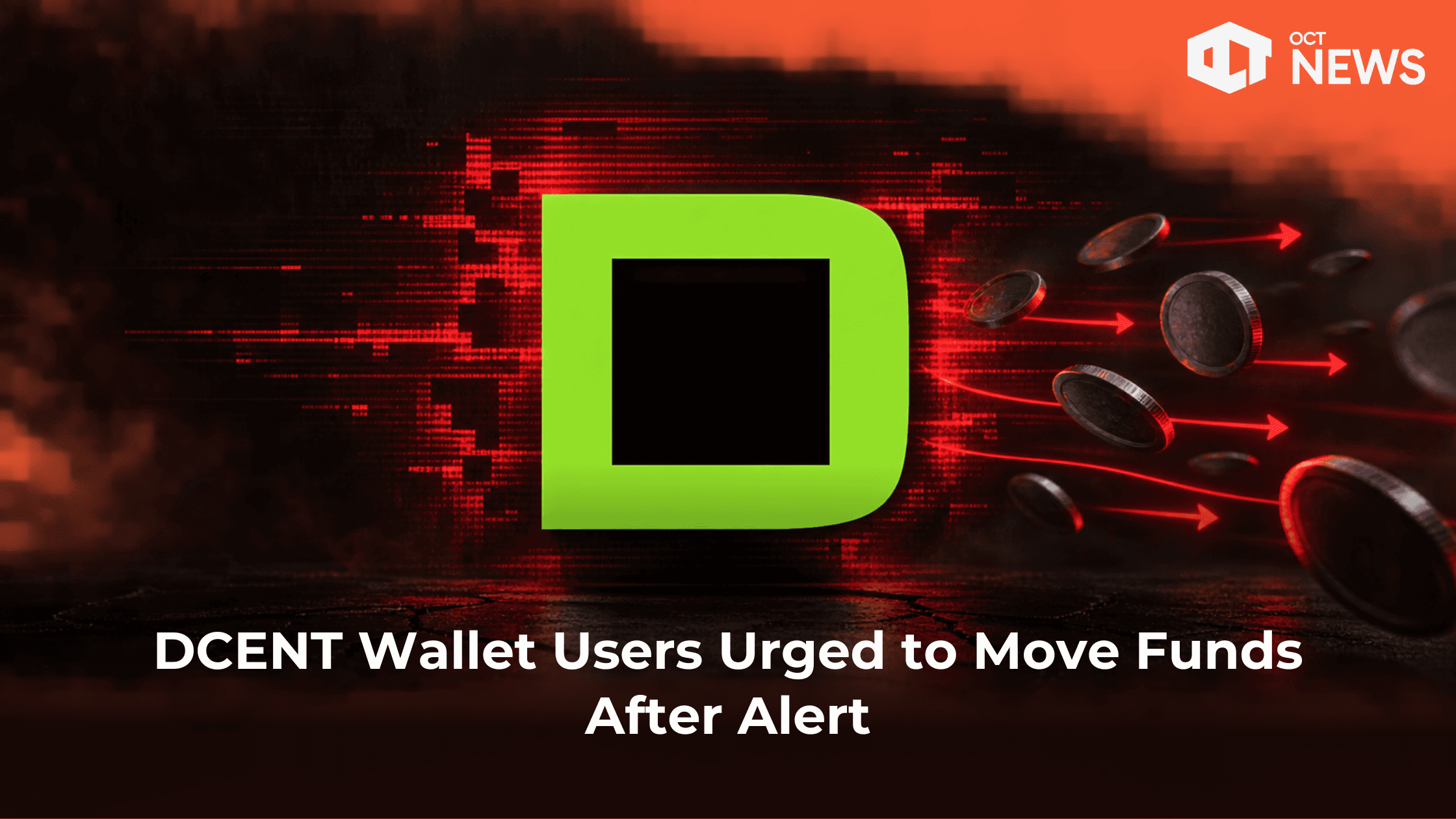 DCENT Wallet Users Urged to Move Funds After Alert