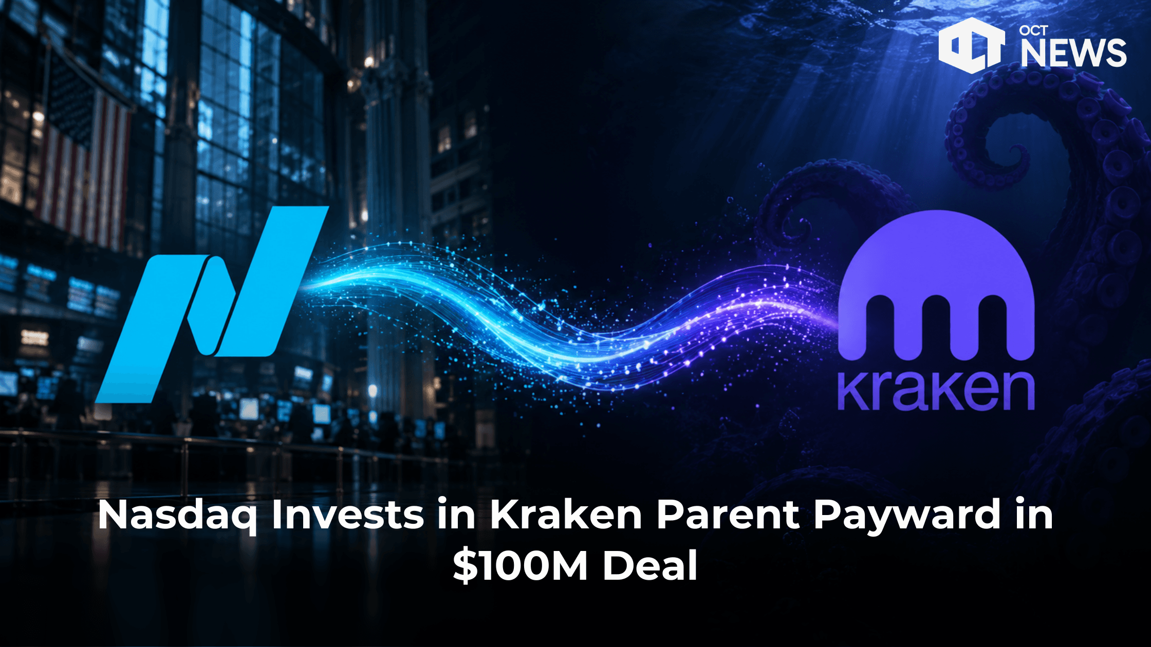 Nasdaq Invests in Kraken Parent Payward in $100M Deal