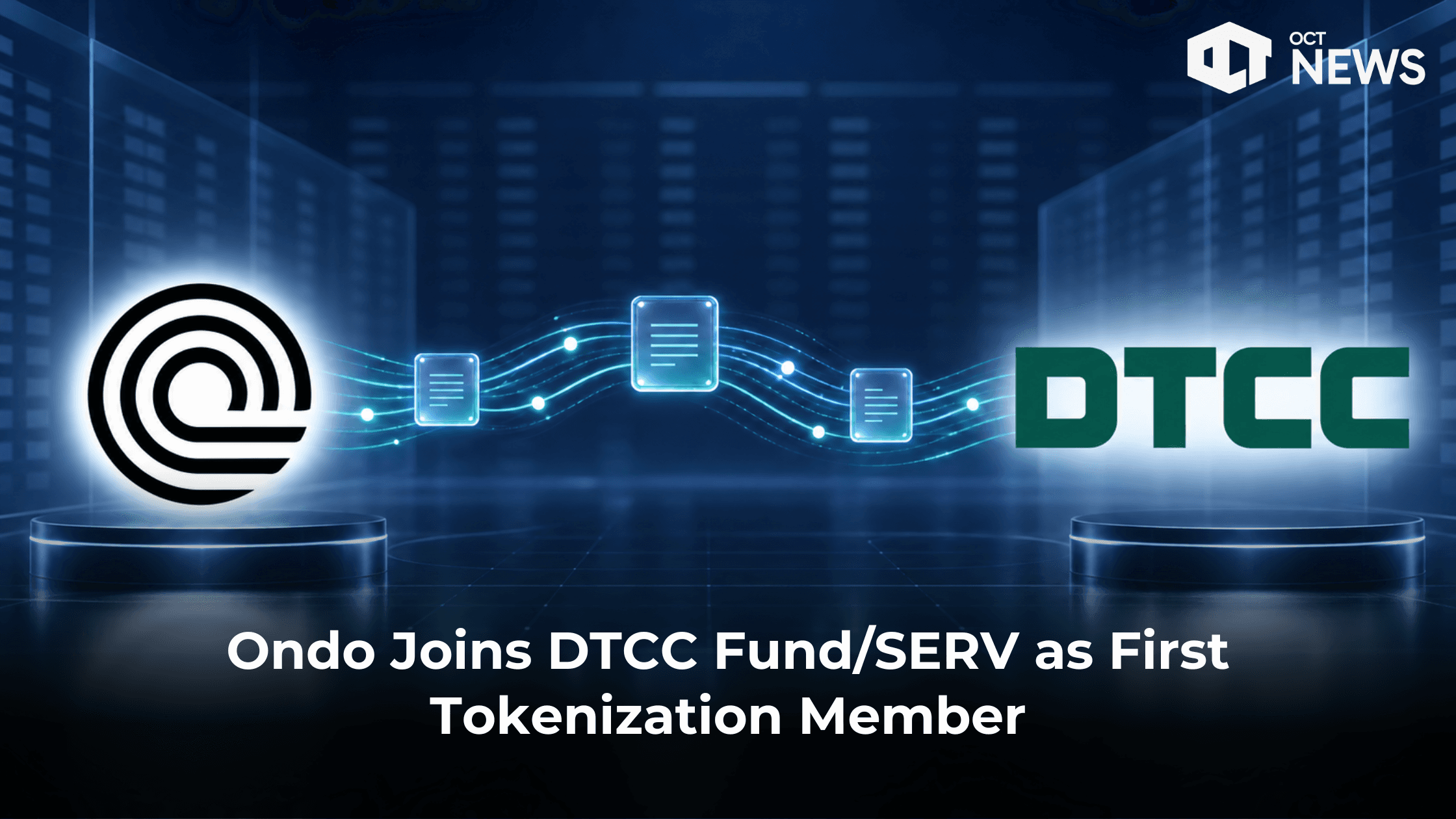 Ondo Joins DTCC Fund as First Tokenization Member