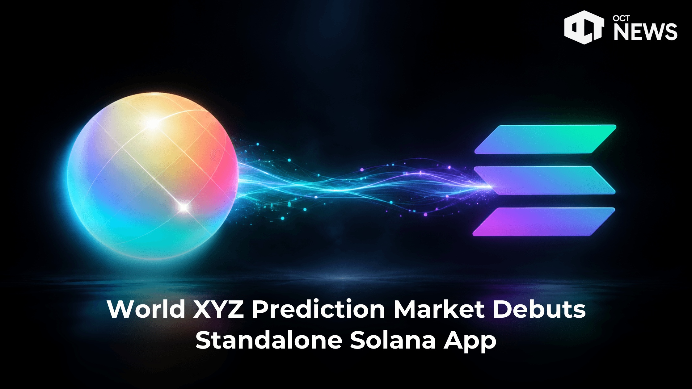 World XYZ Prediction Market Debuts Standalone Solana App