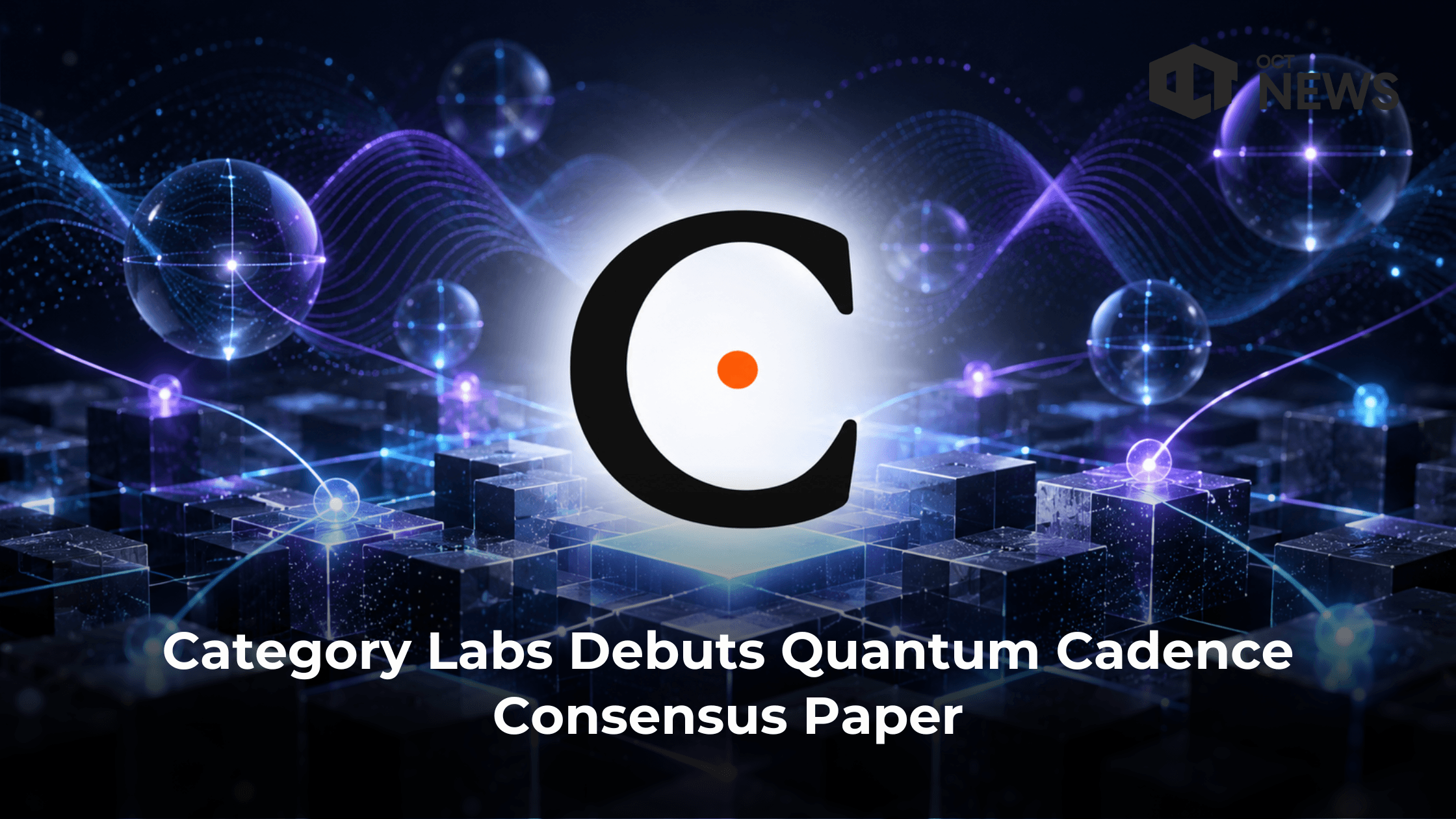Category Labs Debuts Quantum Cadence Consensus Paper
