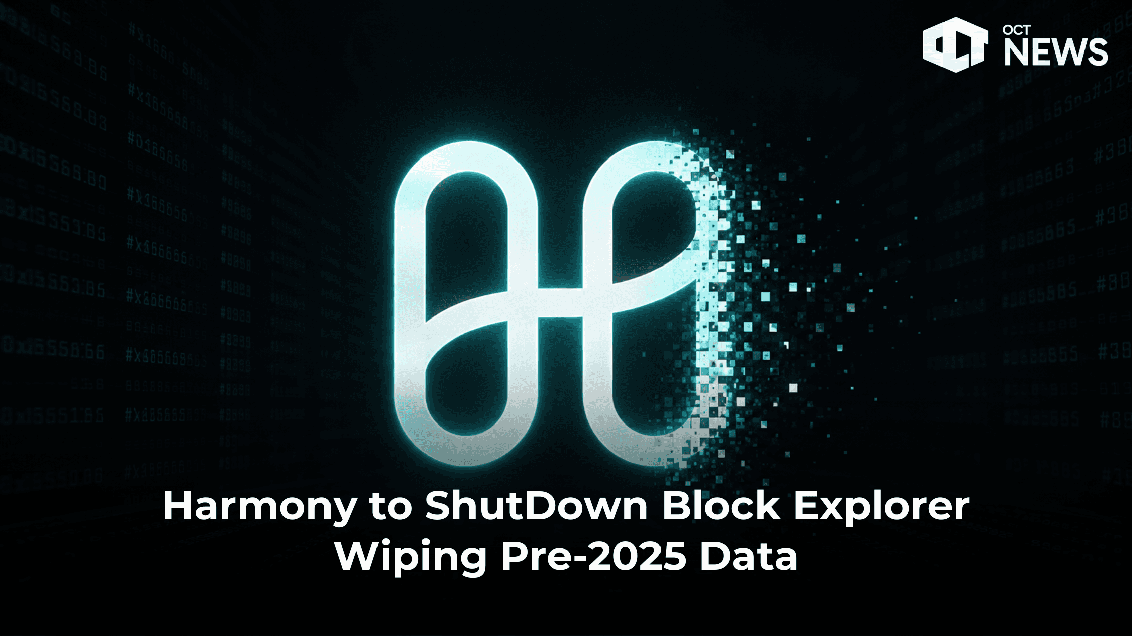 Harmony to ShutDown Block Explorer Wiping Pre-2025 Data