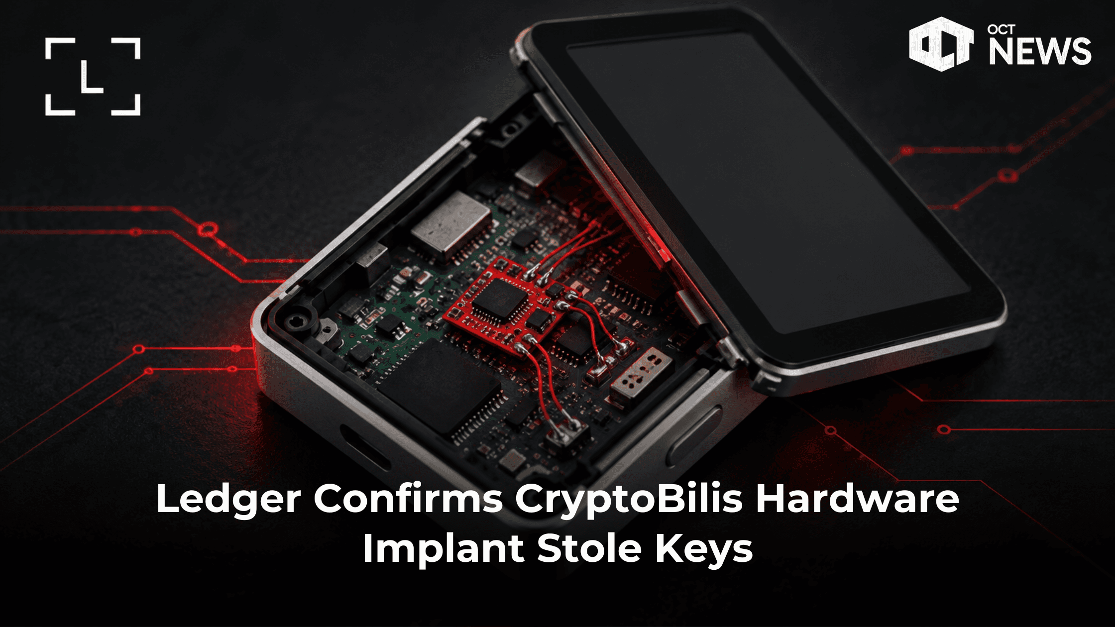 Ledger Confirms CryptoBilis Hardware Implant Stole Keys