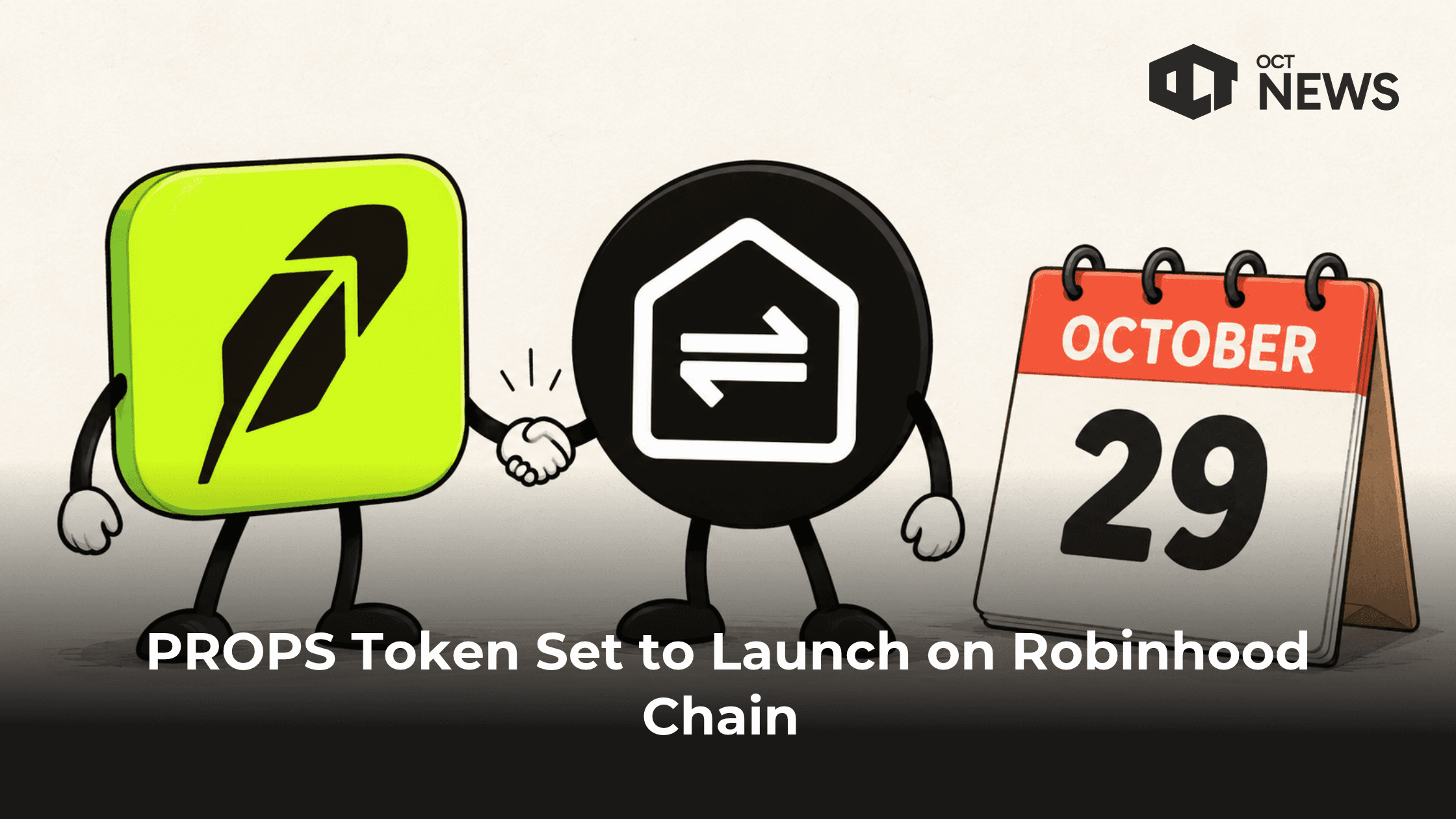 PROPS Token Set to Launch on Robinhood Chain