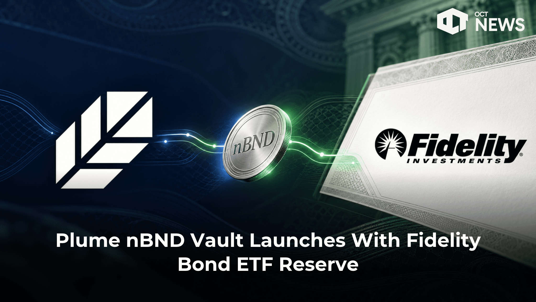 Plume nBND Vault Launches With Fidelity Bond ETF Reserve