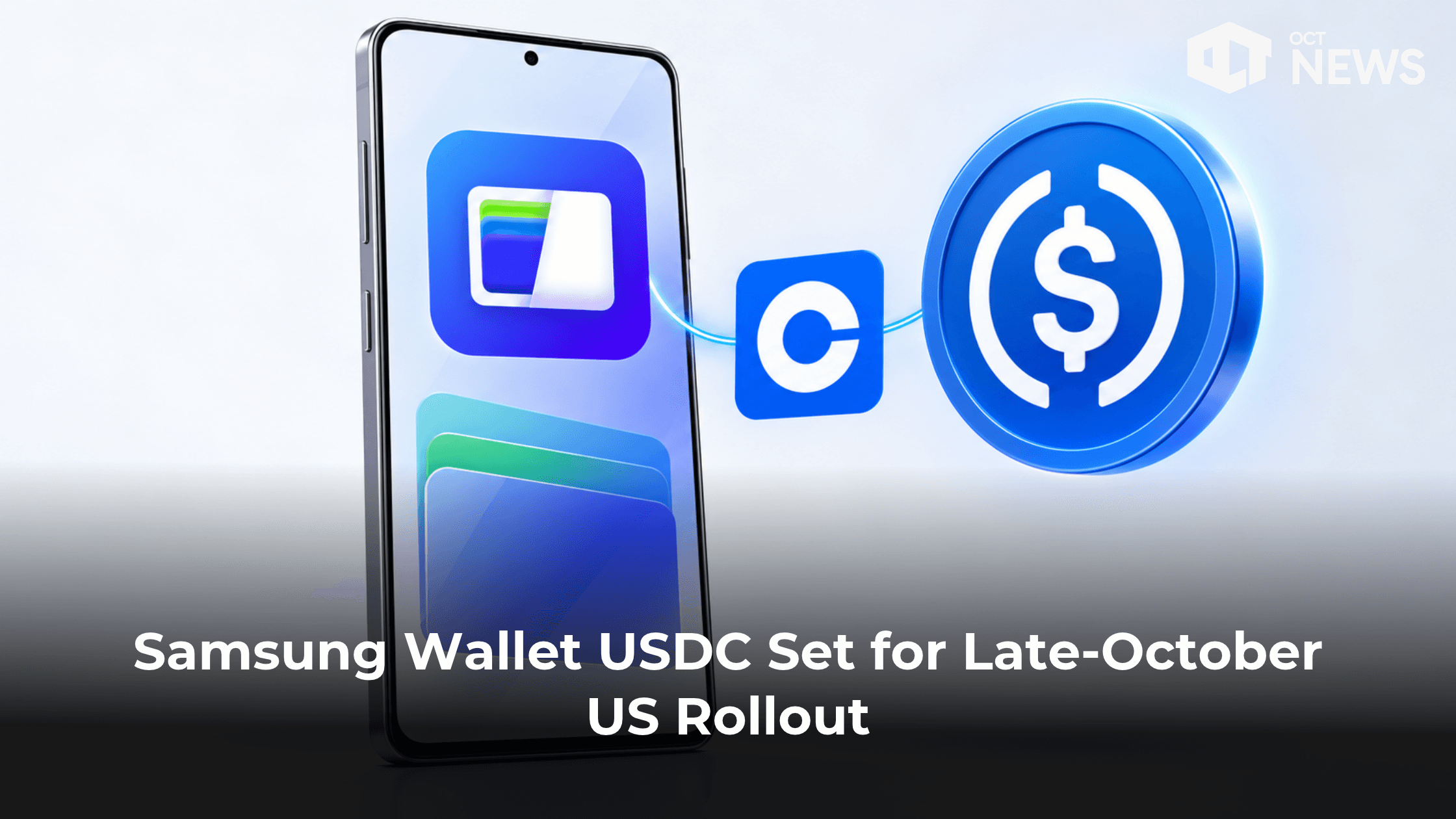 Samsung Wallet USDC Set for Late-October US Rollout