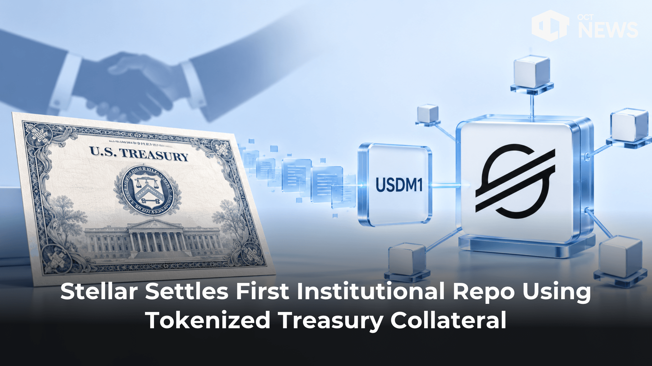 Stellar Settles First Institutional Repo Using Tokenized Treasury Collateral