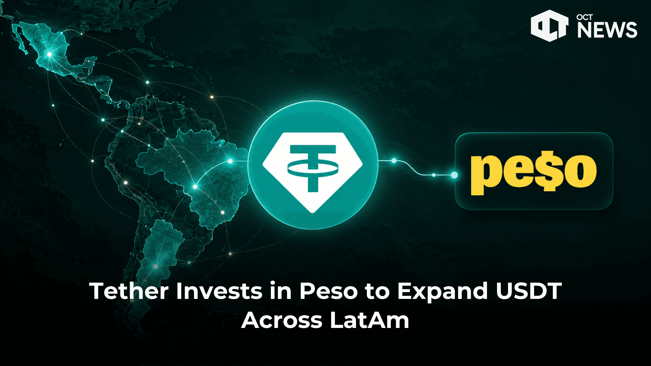 Tether Invests in Peso to Expand USDT Across LatAm