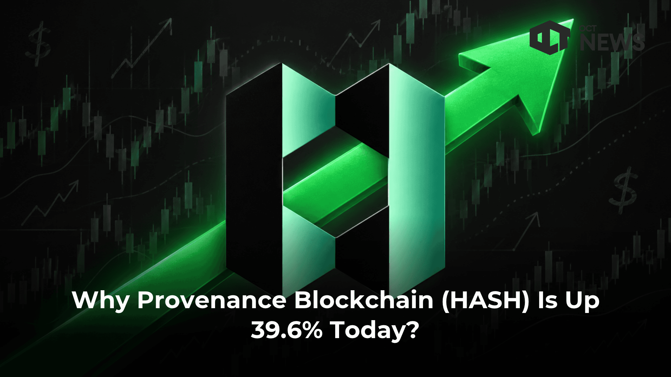 Why Provenance Blockchain (HASH) Is Up 39.6% Today?