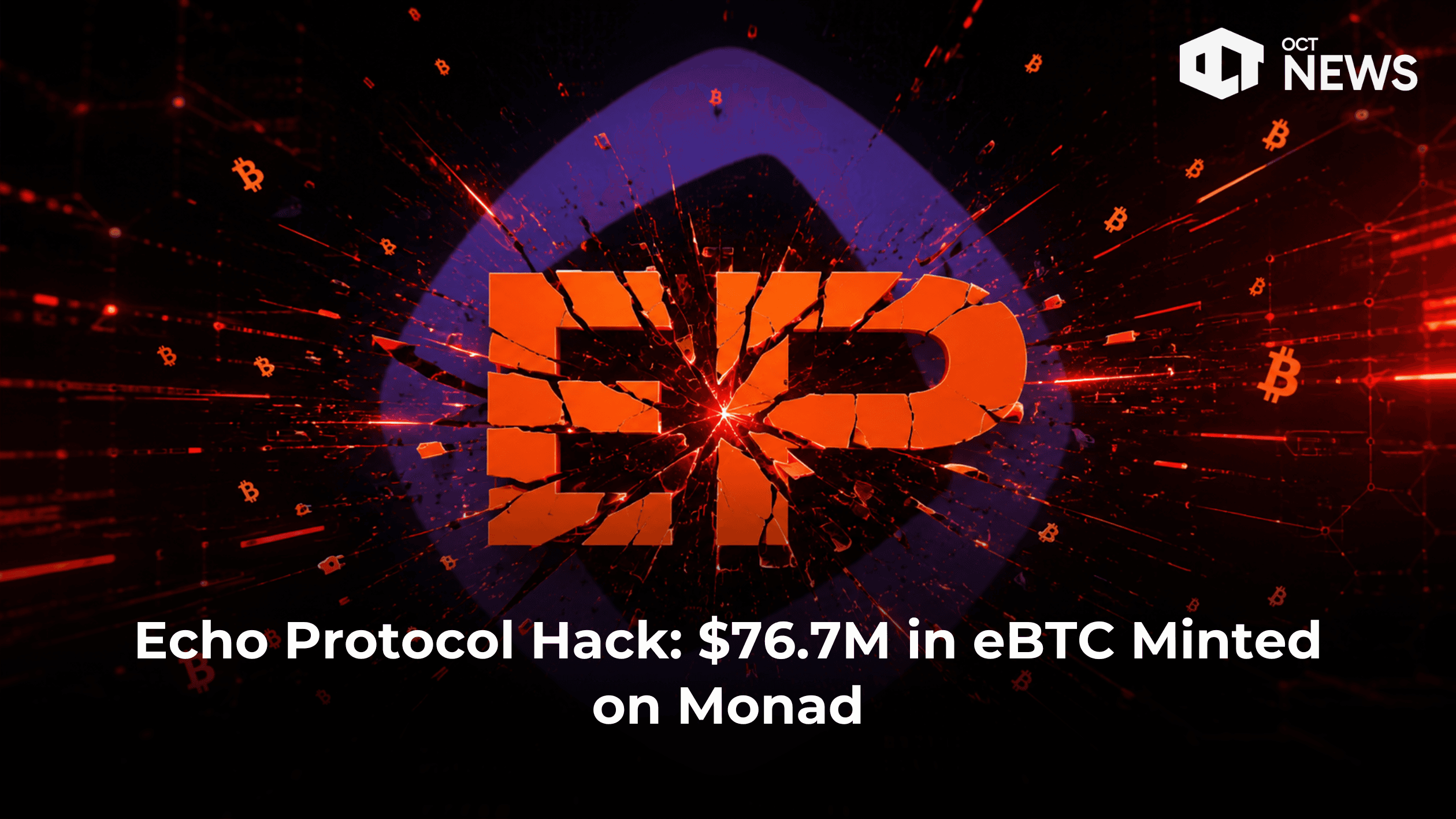 Echo Protocol Hack: $76.7M in eBTC Minted on Monad image
