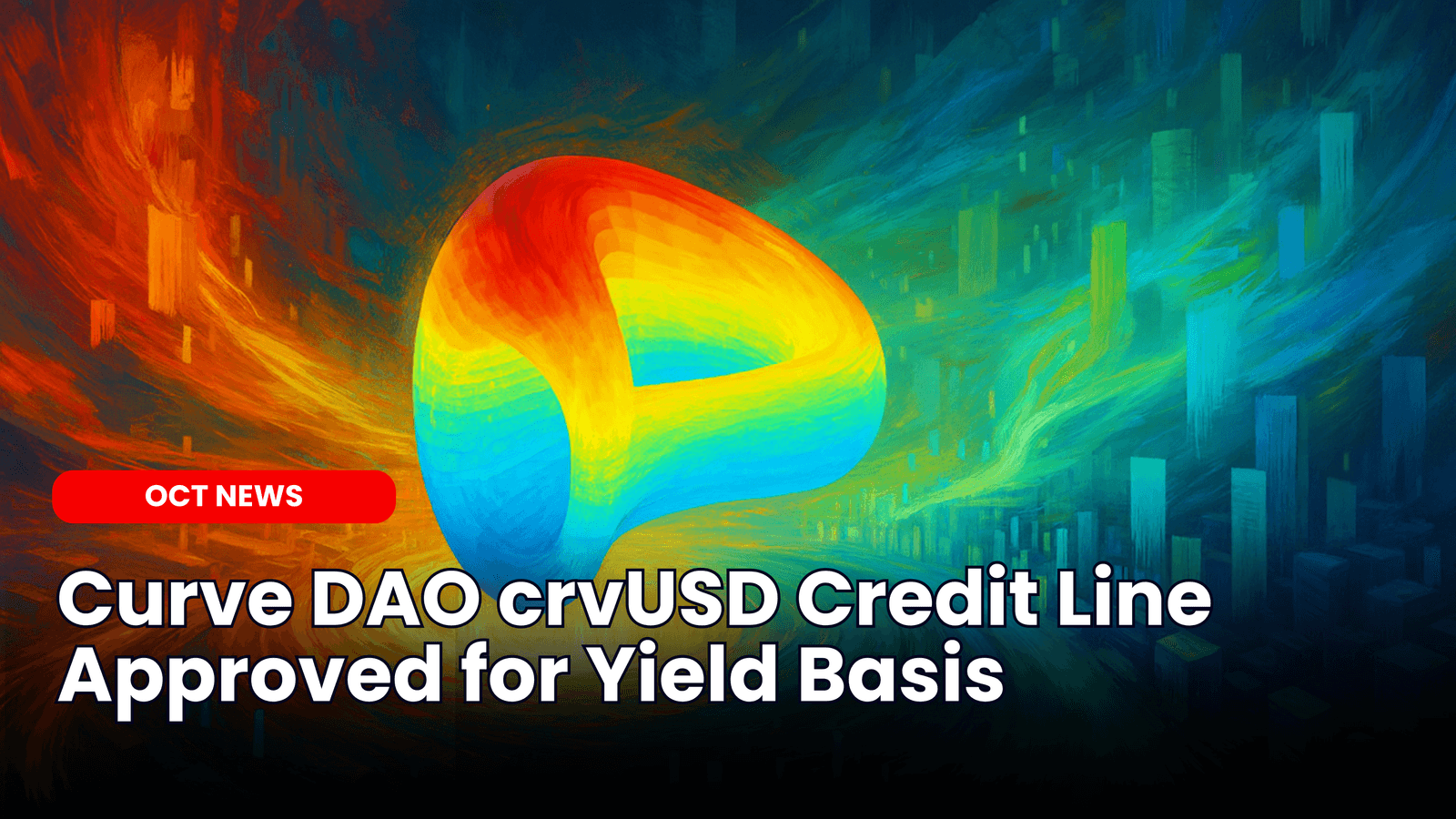 Curve DAO crvUSD Credit Line Approved for Yield Basis
