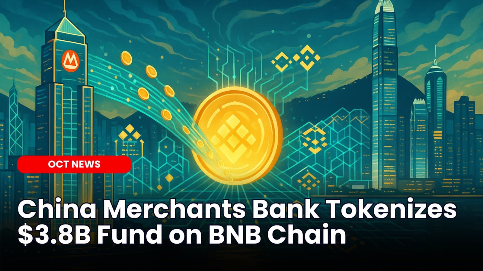 China Merchants Bank Tokenizes $3.8B Fund on BNB Chain
