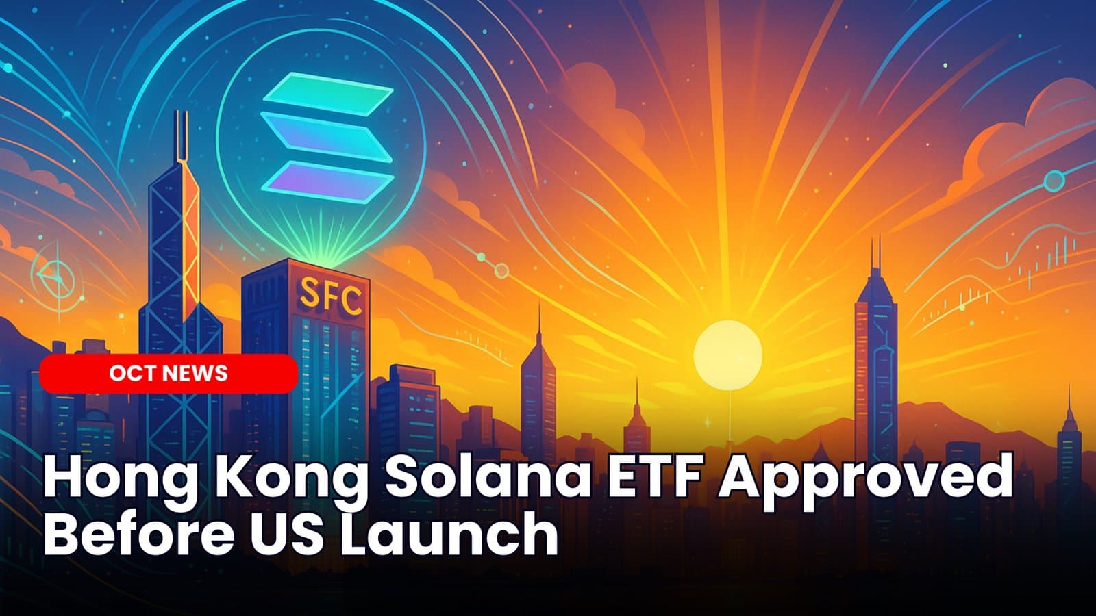 Hong Kong Solana ETF Approved Before US Launch