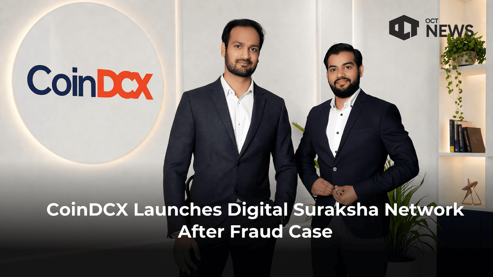 CoinDCX Launches Digital Suraksha Network After Fraud Case