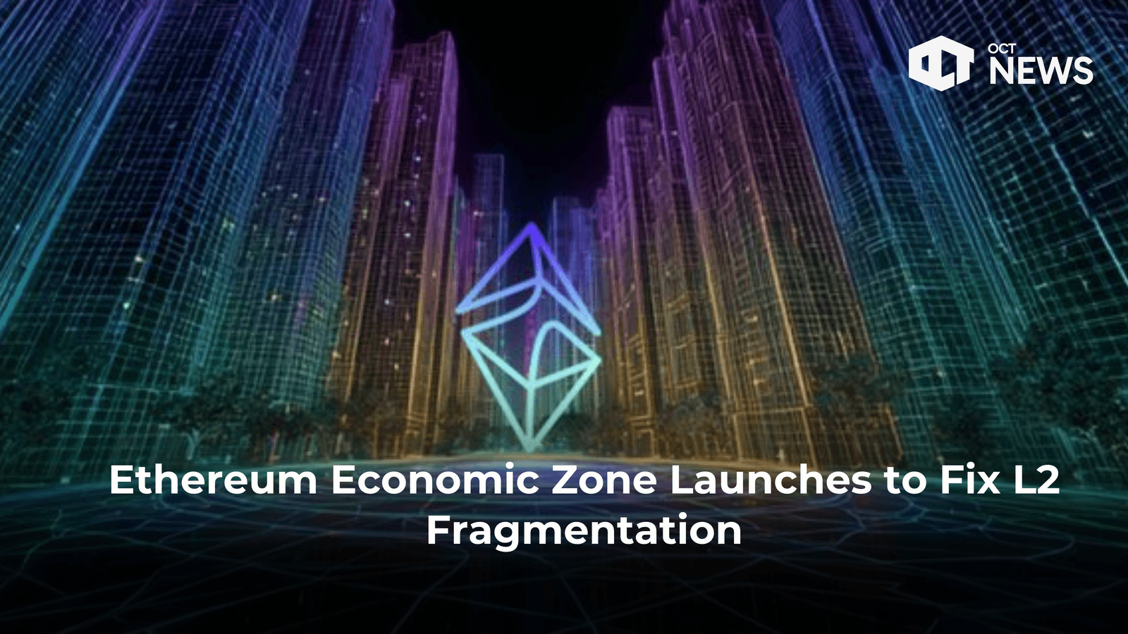 Ethereum Economic Zone Launches to Fix L2 Fragmentation