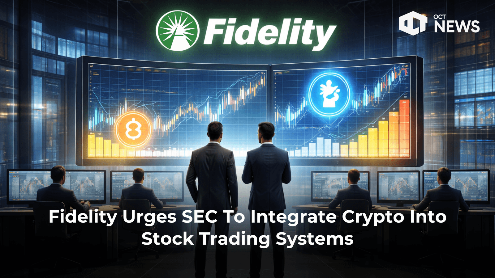 Fidelity Urges SEC To Integrate Crypto Into Stock Trading Systems