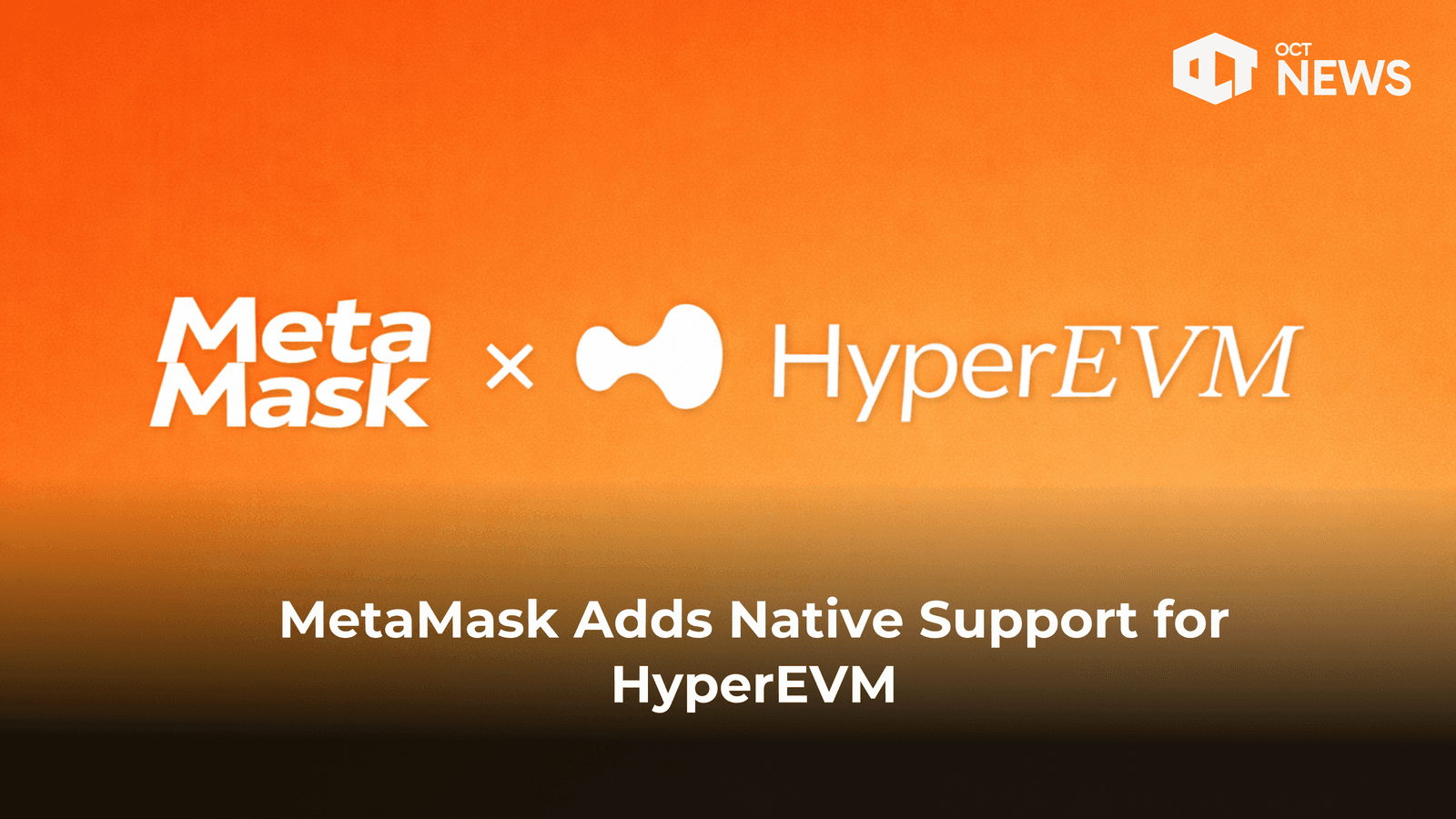 MetaMask Adds Native Support for HyperEVM