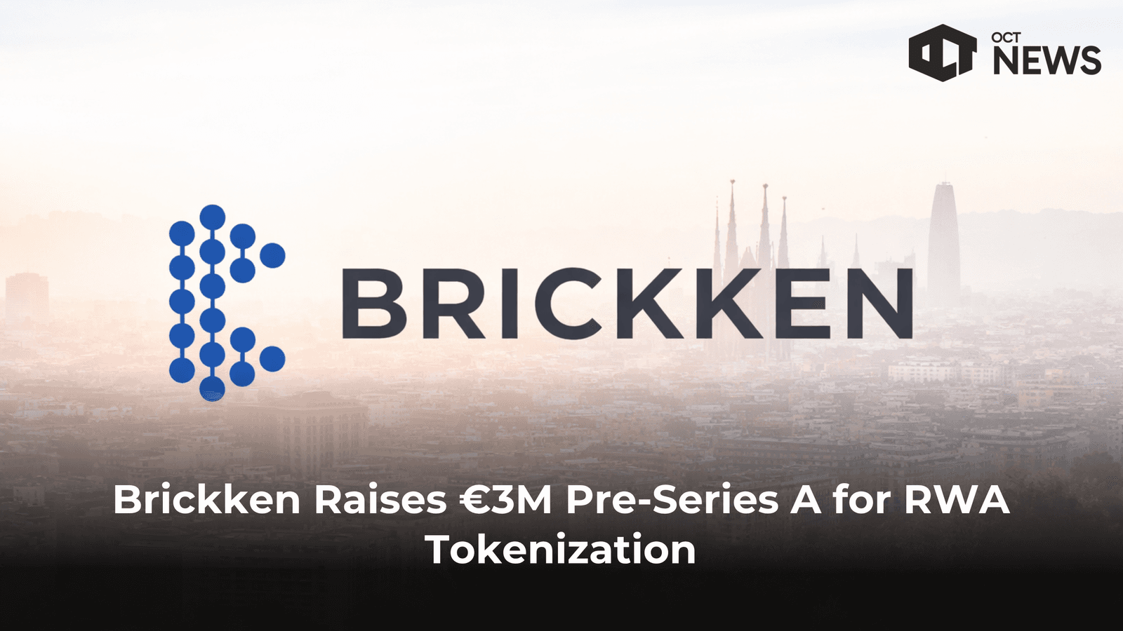 Brickken Raises €3M Pre-Series A for RWA Tokenization