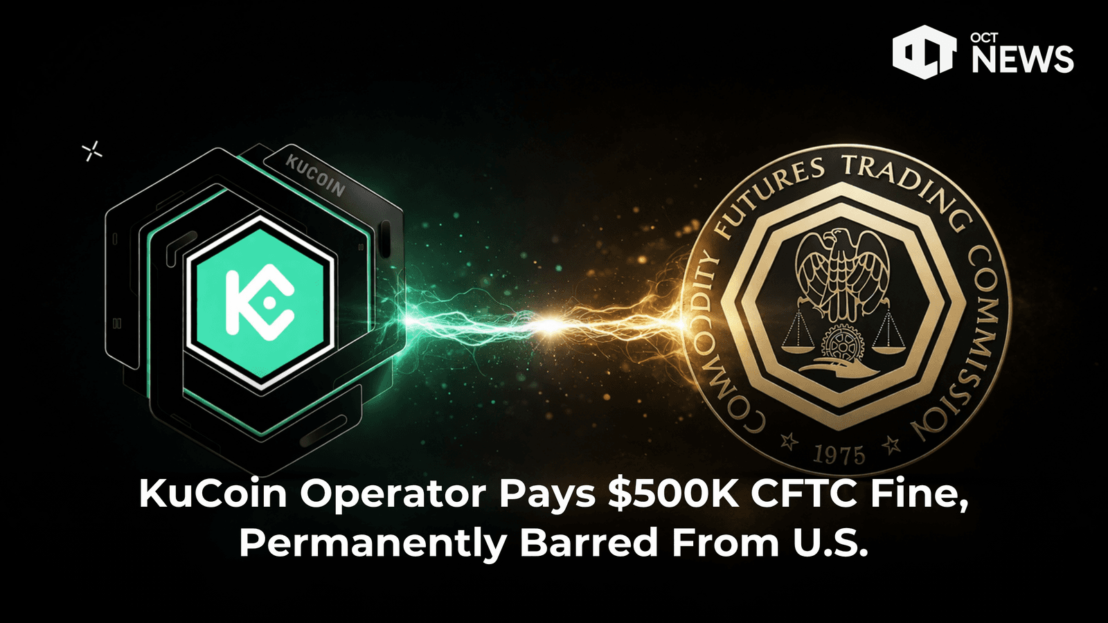 KuCoin Operator Pays $500K CFTC Fine, Permanently Barred From U.S. image