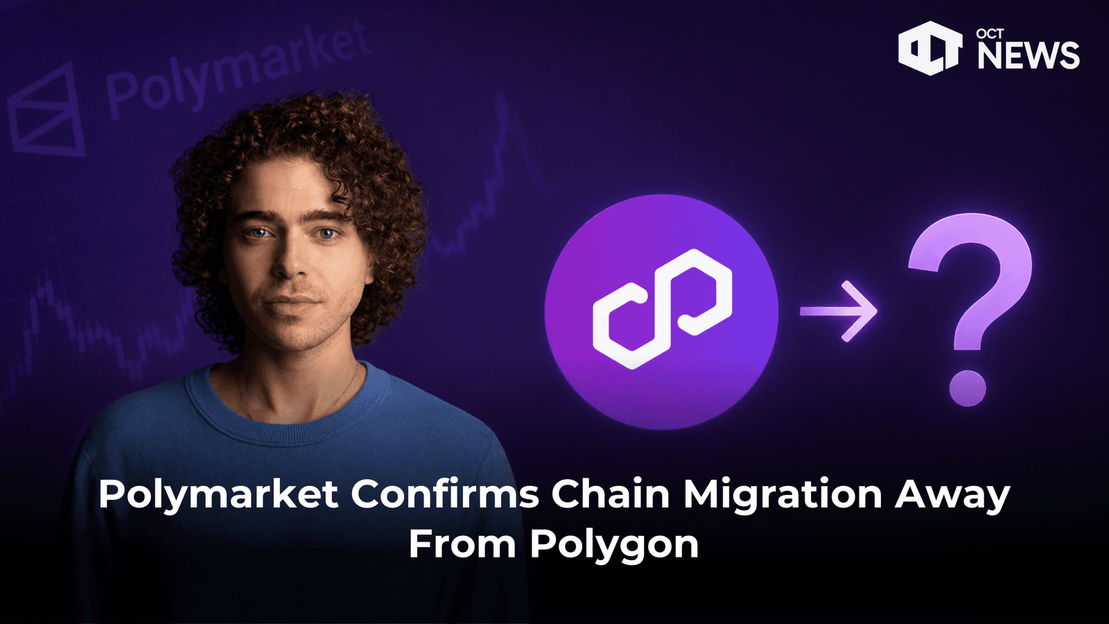 Polymarket Confirms Chain Migration Away From Polygon