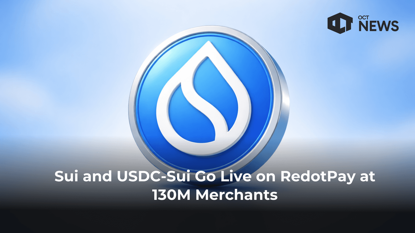 Sui and USDC-Sui Go Live on RedotPay at 130M Merchants