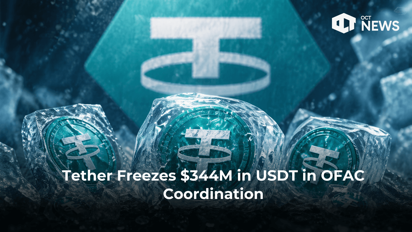 Tether Freezes $344M in USDT in OFAC Coordination