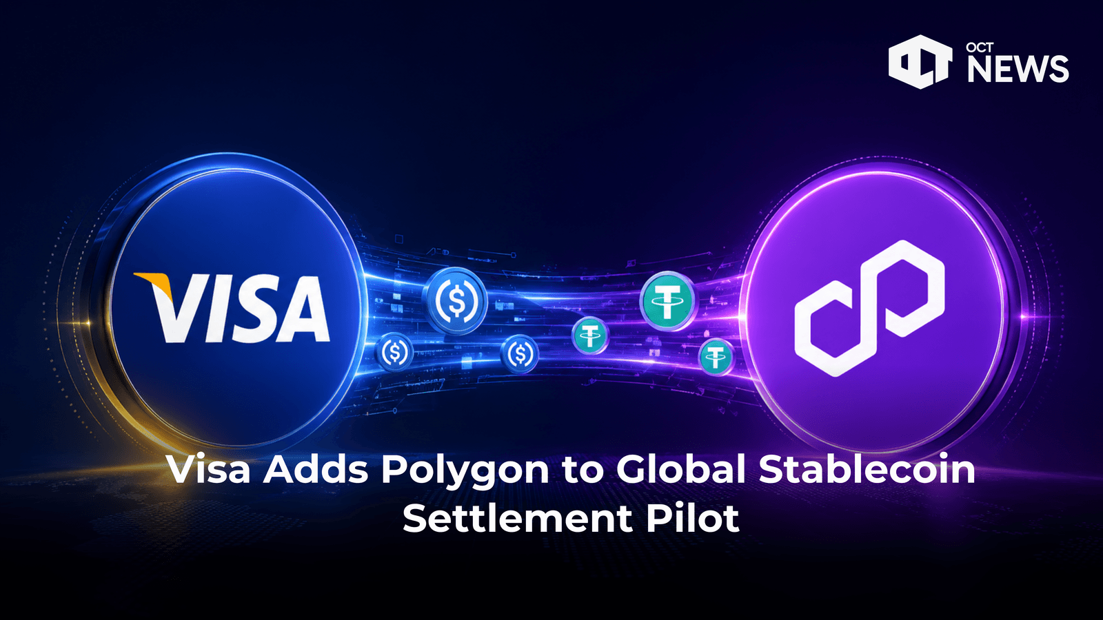 Visa Adds Polygon to Global Stablecoin Settlement Pilot