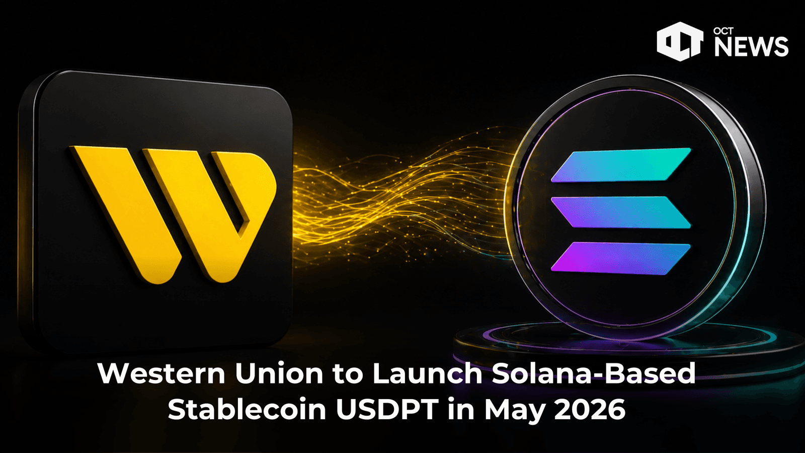 Western Union to Launch Solana-Based Stablecoin USDPT in May 2026