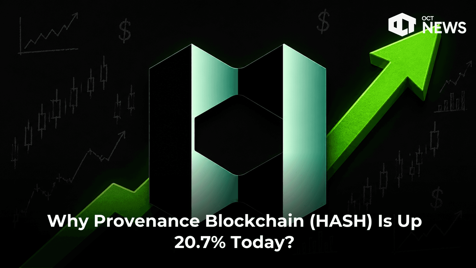 Why Provenance Blockchain (HASH) Is Up 20.7% Today?
