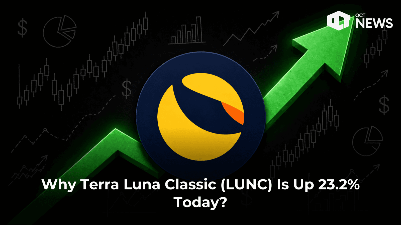 Why Terra Luna Classic (LUNC) Is Up 23.2% Today?