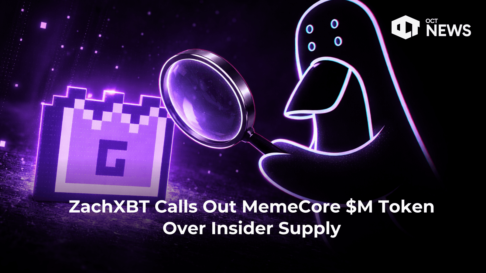ZachXBT Calls Out MemeCore $M Token Over Insider Supply image