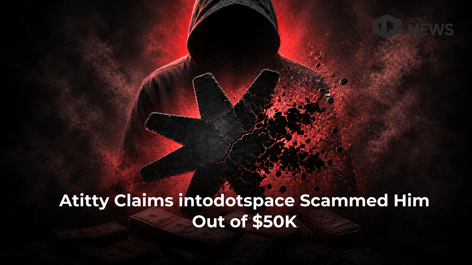 Atitty Claims intodotspace Scammed Him Out of $50K
