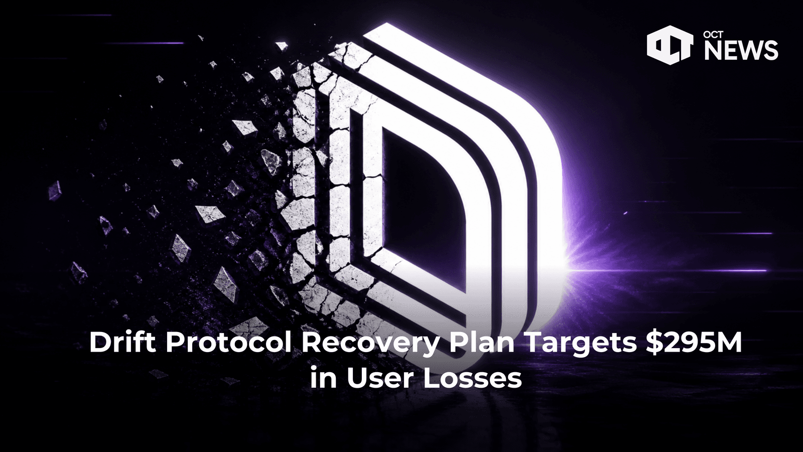 Drift Protocol Recovery Plan Targets $295M in User Losses