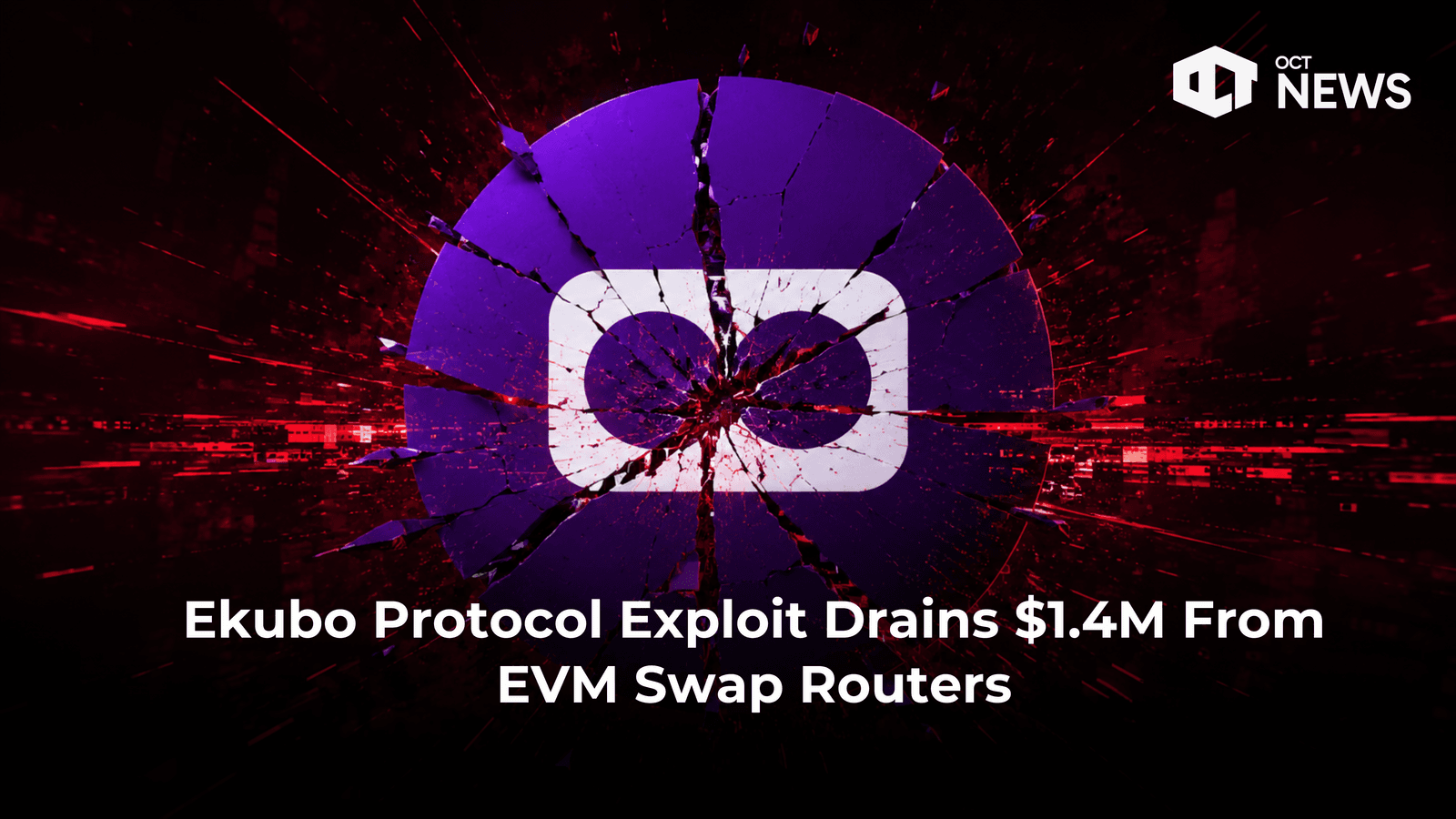Ekubo Protocol Exploit Drains $1.4M From EVM Swap Routers