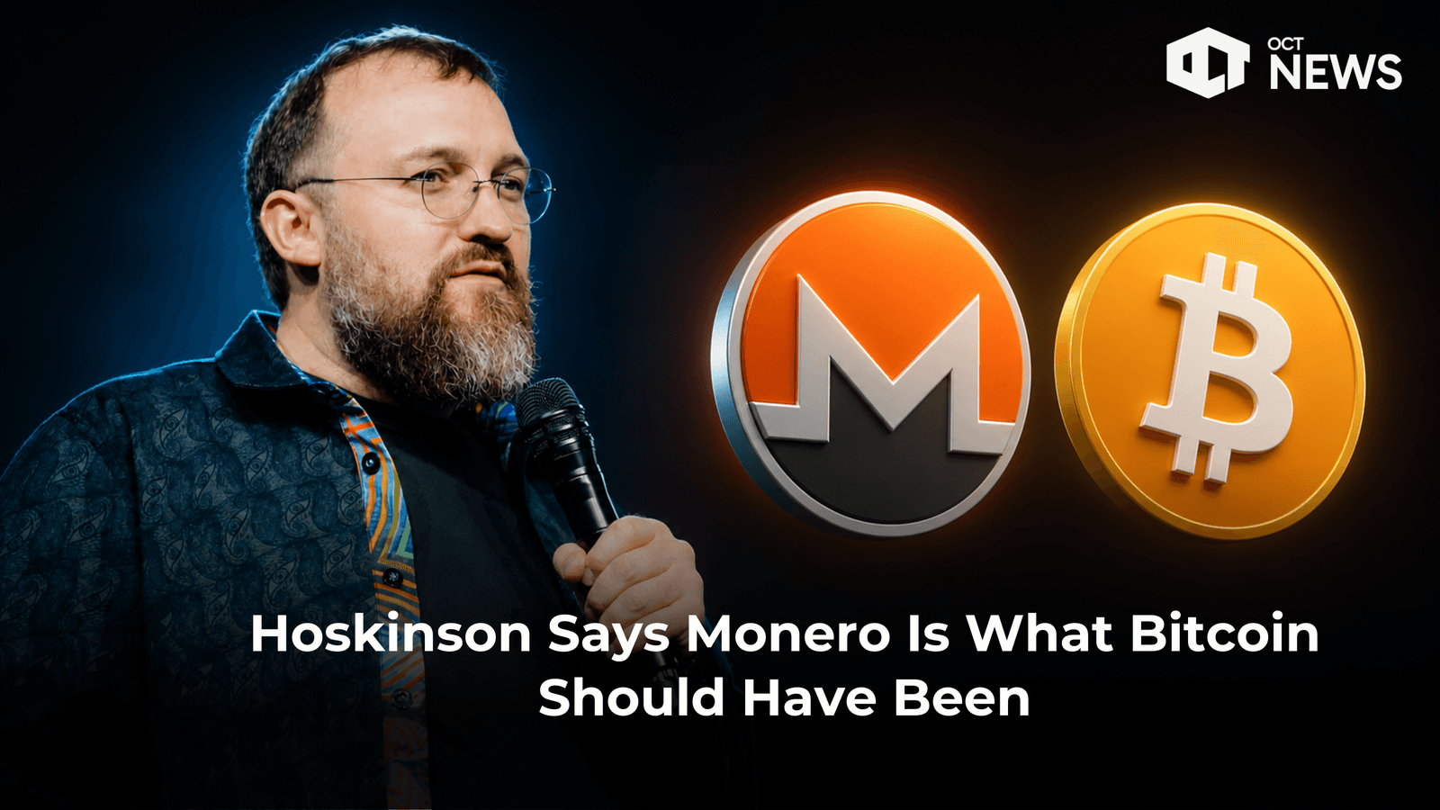 Hoskinson Says Monero Is What Bitcoin Should Have Been
