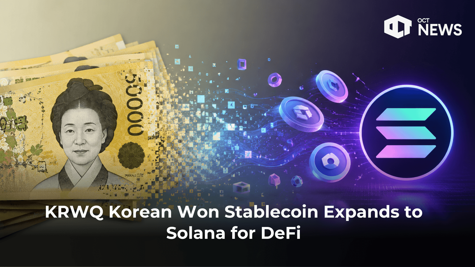 KRWQ Korean Won Stablecoin Expands to Solana for DeFi