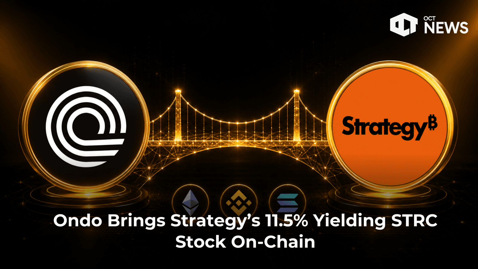 Ondo Brings Strategy’s 11.5% Yielding STRC Stock On-Chain