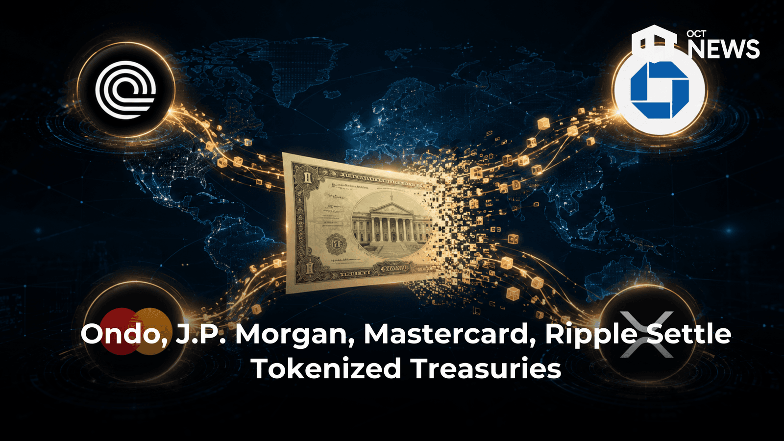 Ondo, J.P. Morgan, Mastercard, Ripple Settle Tokenized Treasuries